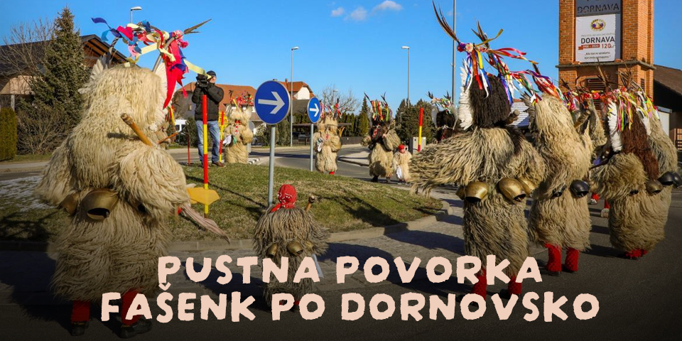 PUSTNA POVORKA FAŠENK PO DORNOVSKO